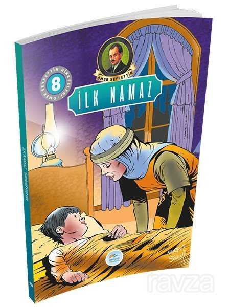 İlk Namaz-Ömer Seyfettin Hikayeleri 8 - Maviçatı Yayınları