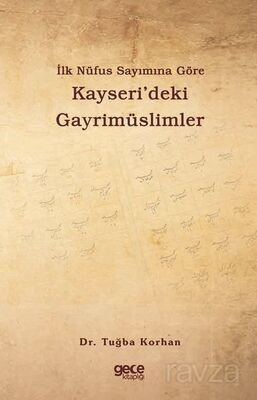 İlk Nüfus Sayımına Göre Kayseri'deki Gayrimüslimler - 1
