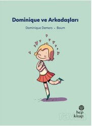 İlk Okuma Hikayeleri: Dominique ve Arkadaşları - Hep Kitap