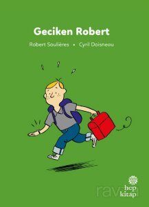 İlk Okuma Hikayeleri: Geciken Robert - 1