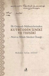 İlk Osmanlı Müfessirlerinden Kutbüddin İznikî ve Tefsiri - Fecr Yayınevi