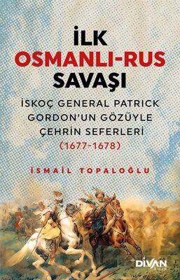 İlk Osmanlı-Rus Savaşı - 1