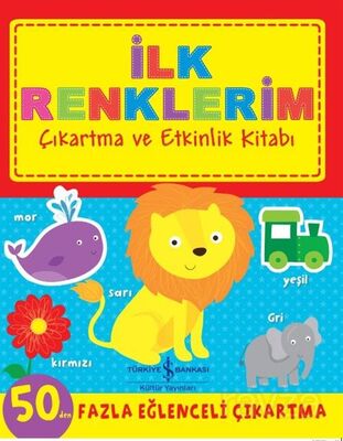 İlk Renklerim Çıkartma ve Etkinlik Kitabı - 1