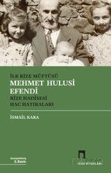İlk Rize Müftüsü Mehmet Hulusi Efendi - Dergah Yayınları