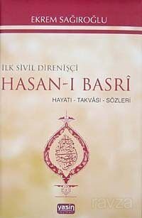 Ilk Sivil Direnisçi Hasan-i Basri - 1