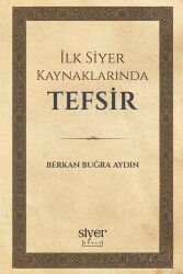 İlk Siyer Kaynaklarında Tefsir - Siyer Okulu Yayınları