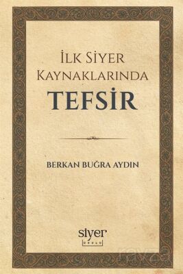 İlk Siyer Kaynaklarında Tefsir - 1