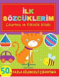 İlk Sözcüklerim Çikartma Ve Etkinlik Kitabı - İş Bankası Yayınları