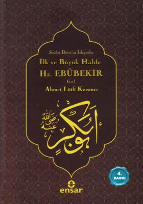 İlk ve Büyük Halife Hz. Ebubekir (r.a.) - 1