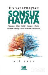 İlk Yaratılıştan Sonsuz Hayata - Kitap Kalbi Yayıncılık