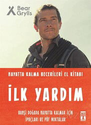 İlk Yardım - Hayatta Kalma Becerileri El Kitabı - Timaş Genç Yayınları