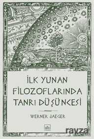 İlk Yunan Filozoflarında Tanrı Düşüncesi - 1