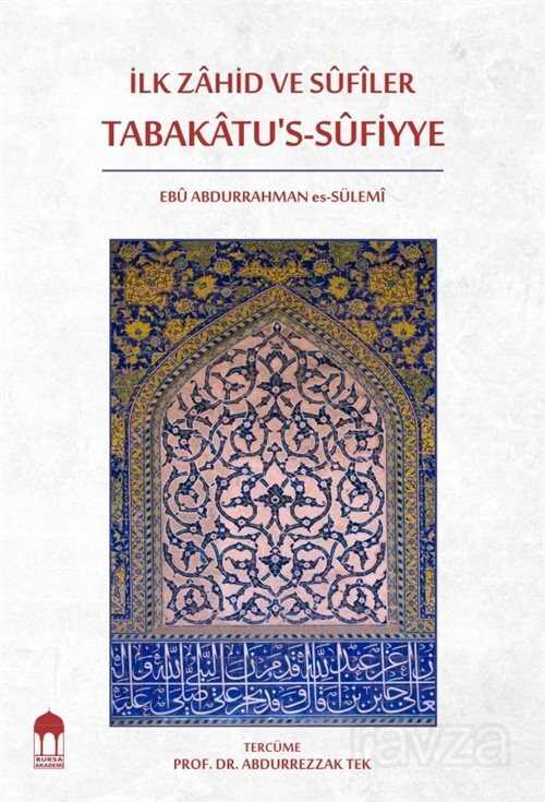 İlk Zahid ve Sufiler Tabakatu's-Sufiyye (Arapça-Türkçe) - Bursa Akademi