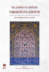 Ilk Zahid ve Sufiler Tabakatu’s-Sufiyye (Arapça-Türkçe) - Bursa Akademi