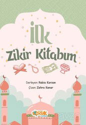 İlk Zikir Kitabım - Siyer Çocuk