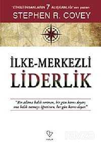 İlke Merkezli Liderlik - Varlık Yayınları