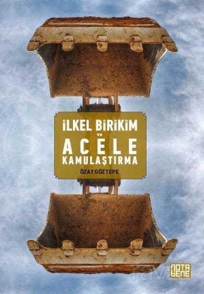 İlkel Birikim ve Acele Kamulaştırma - Notabene Yayınları