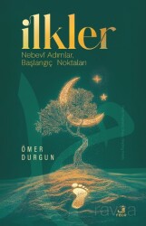 İlkler-Nebevî Adımlar, Başlangıç Noktaları - Fecr Yayınevi