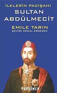 İlklerin Padişahı Sultan Abdülmecit (Cep Boy) - Parşömen - Kampanya