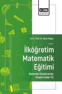 İlköğretim Matematik Eğitimi Alanında Uluslararası Araştırmalar III - 1