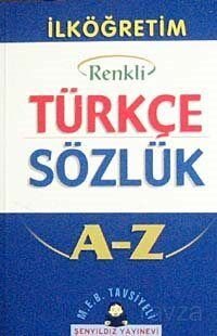 İlköğretim Okulları İçin Renkli Türkçe Sözlük (Kitap Kağıdı Karton Kapak) - 1