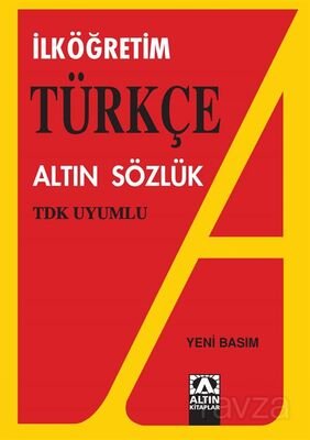 İlköğretim Türkçe Altın Sözlük / TDK Uyumlu - 1