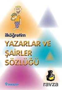 İlköğretim Yazarlar ve Şairler Sözlüğü - 1