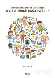 İlkokul Ortaokul ve Liseler İçin Eşlikli Türkü Dağarcığı 1 - Gece Kitaplığı