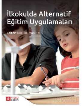 İlkokulda Alternatif Eğitim Uygulamaları - Pegem Akademi Yayıncılık