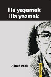 İlla Yaşamak İlla Yazmak - Biyografi.net