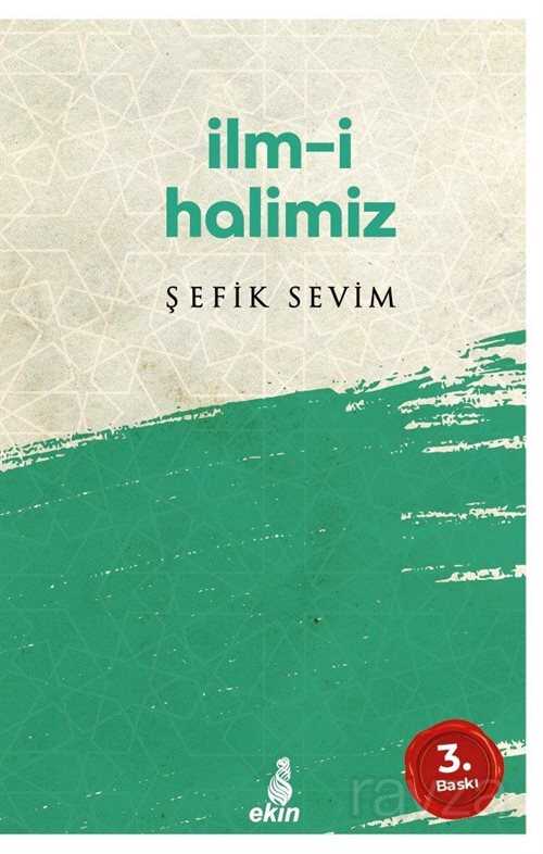 İlm-i Halimiz - Ekin Yayınları