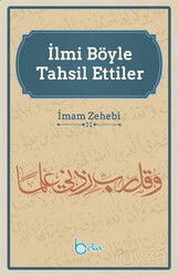 İlmi Böyle Tahsil Ettiler - Beka Yayınları