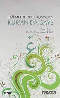 İlmi Metodoloji Açısından Kur'an'da Gayb - Çizgi Kitabevi