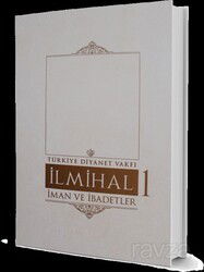 İlmihal 1. Cilt / İman ve İbadetler - Diyanet Vakfı Yayınları