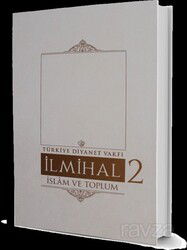 İlmihal 2. Cilt / İslam ve Toplum - Diyanet Vakfı Yayınları