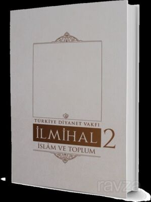 İlmihal 2. Cilt / İslam ve Toplum - 1
