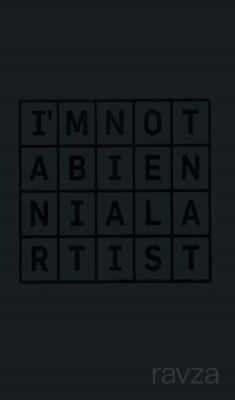 I'm Not A Bienal Artist - 1