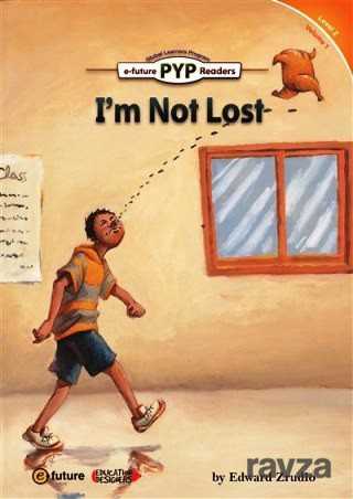 I'm Not Lost (PYP Readers 2) - E-Future