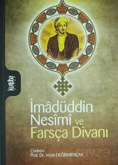 İmadüddin Nesimi ve Farsça Divanı - Kurtuba Kitap