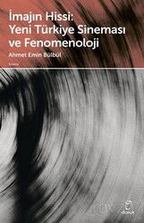 İmajın Hissi: Yeni Türkiye Sineması ve Fenomenoloji - Doruk Yayınları