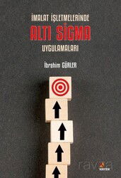 İmalat İşletmelerinde Altı Sigma Uygulamaları - Kriter Basım Yayın Dağıtım