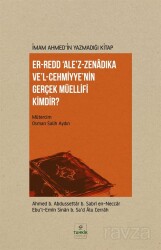 İmam Ahmed'in Yazmadığı Kitap Er-Redd Ale'z-Zenadıka Ve'l Cehmiyye'nin Gerçek Müellifi Kimdir? - Tahkik Yayınları