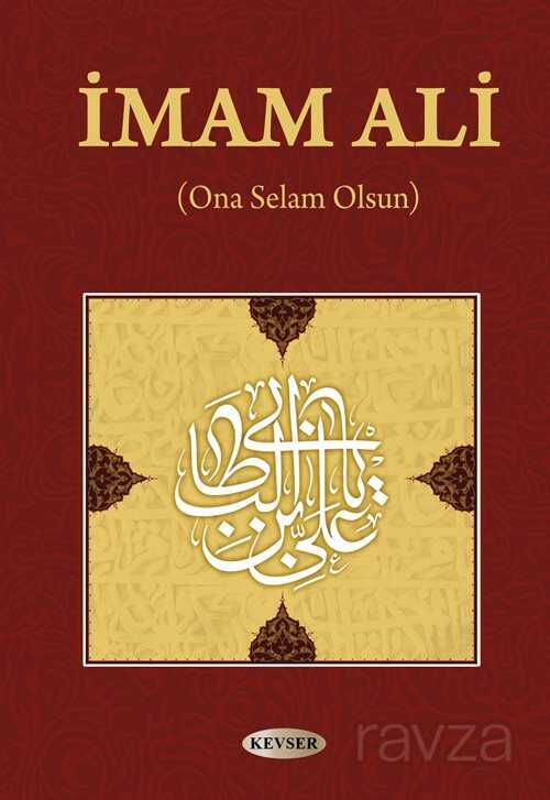 İmam Ali (Ona Selam Olsun) - Kevser Yayınları