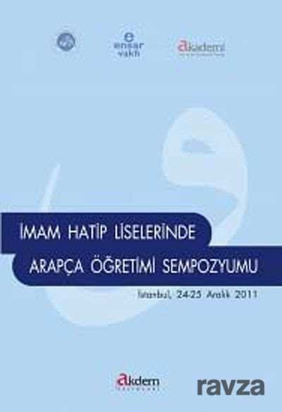 İmam Hatip Liselerinde Arapça Öğretimi Sempozyumu (İstanbul 24-25 Aralık 2011) - 1