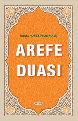 İmam Hüseyin'den (A.S) Arefe Duası - Kevser Yayınları