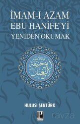 İmam-ı Azam Ebu Hanife'yi Yeniden Okumak - Pozitif Yayınları
