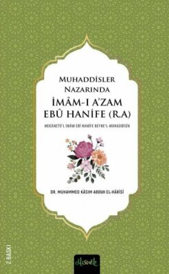 İmam-ı Âzam Ebû Hanîfe (R.A.) Hayatından Rabbanî Esintiler - 1