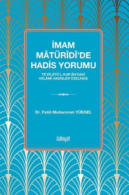 İmam Matürîdî'de Hadis Yorumu - 1