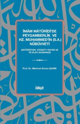 İmam Matürîdî'de Peygamberlik ve Hz. Muhammed'in (s.a.) Nübüvveti - 1