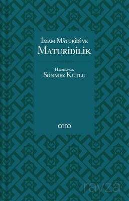 İmam Maturidî ve Maturidilik (Karton Kapak) - 1